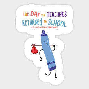 The Day The Teachers Returned To School Crayon Blue Funny Shirt Sticker